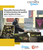 Nouvelles formes d’accès à l’alimentation de qualité pour toutes et tous - Quels modèles socio-économiques&nbsp;?